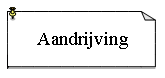 Tekstvak: Aandrijving